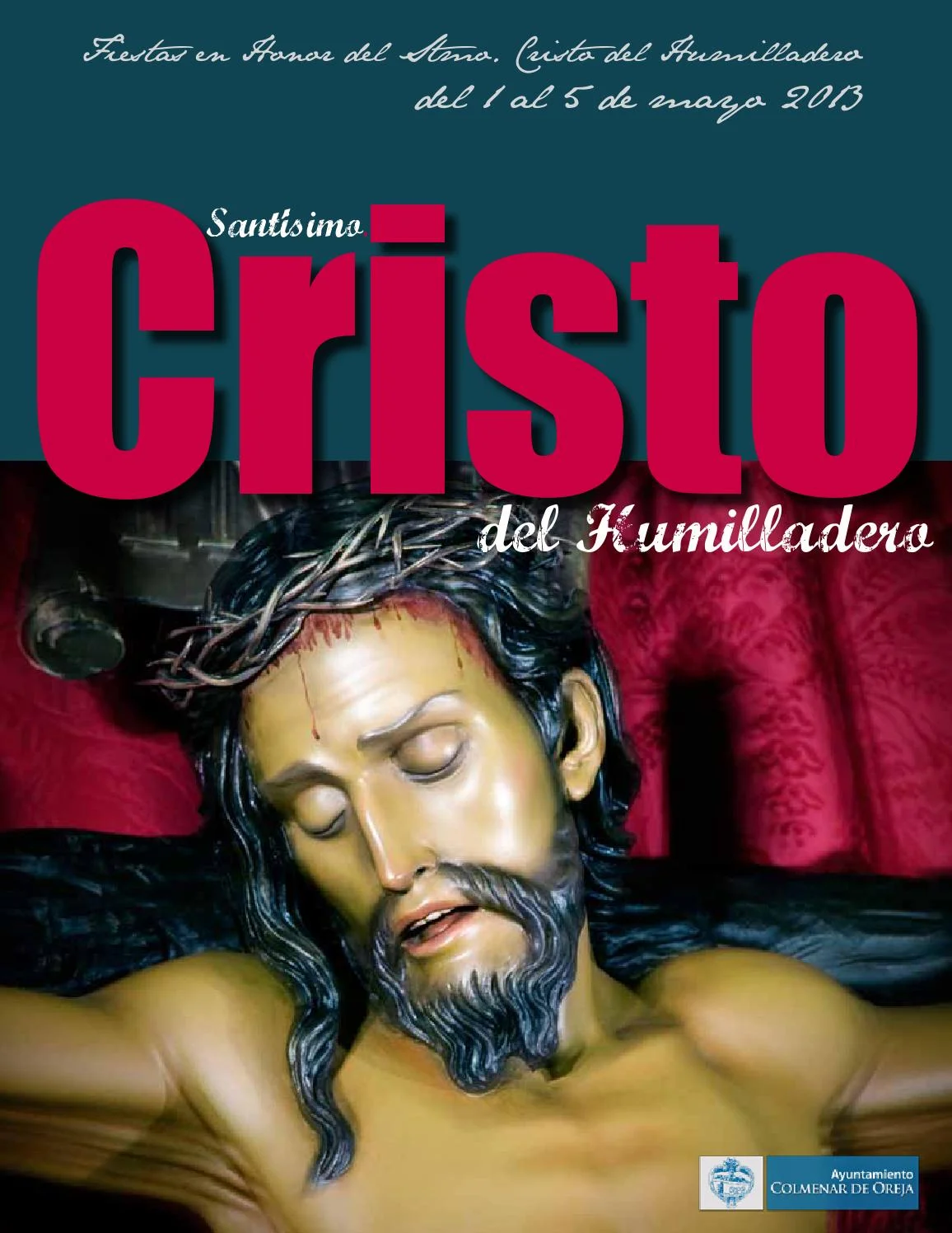Cartel de Fiestas patronales en honor al Santísimo Cristo del Humilladero 2013